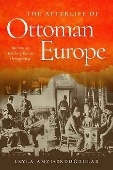 The Afterlife of Ottoman Europe