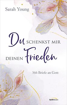 Du schenkst mir deinen Frieden