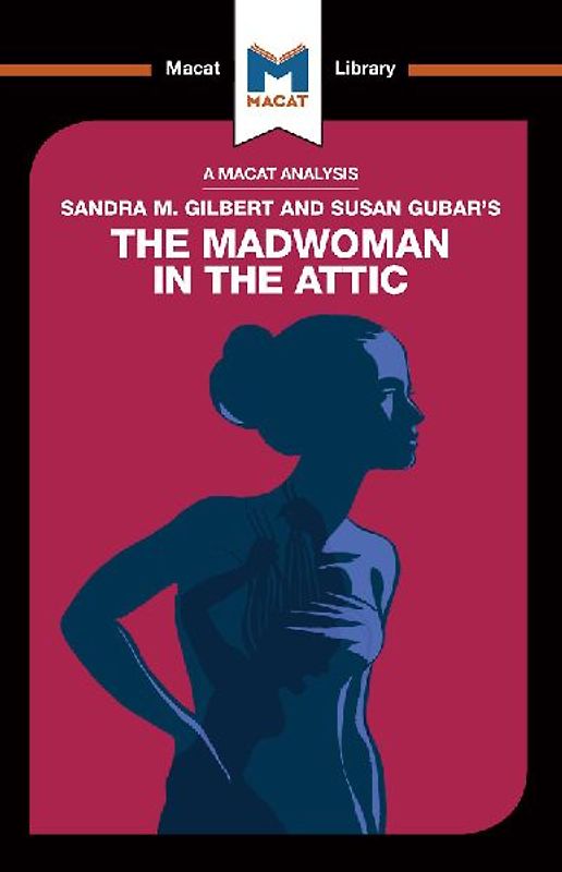 An Analysis of Sandra M. Gilbert and Susan Gubar's The Madwoman in the Attic