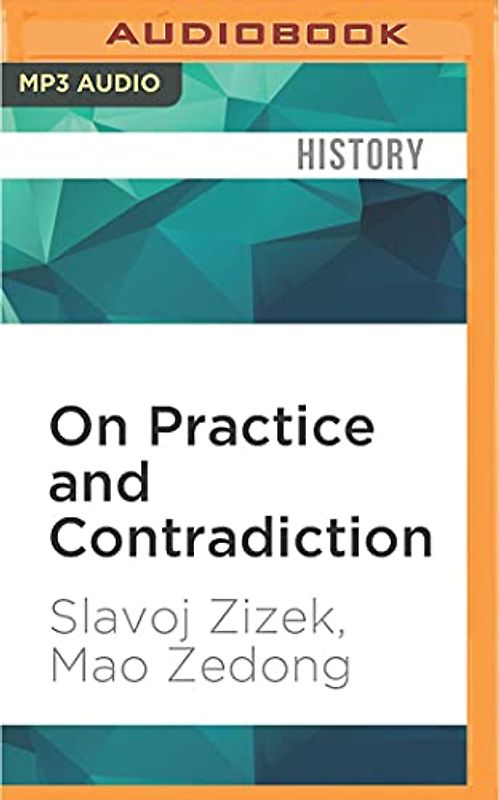 On Practice and Contradiction: Slavoj Zizek Presents Mao (Revolutions, Band 4)