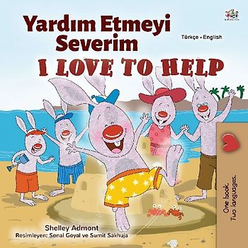 I Love to Help (Turkish English Bilingual Children's Book)
