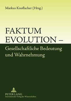 Faktum Evolution – Gesellschaftliche Bedeutung und Wahrnehmung