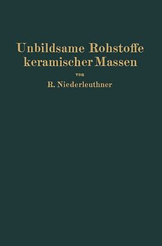 Unbildsame Rohstoffe keramischer Massen