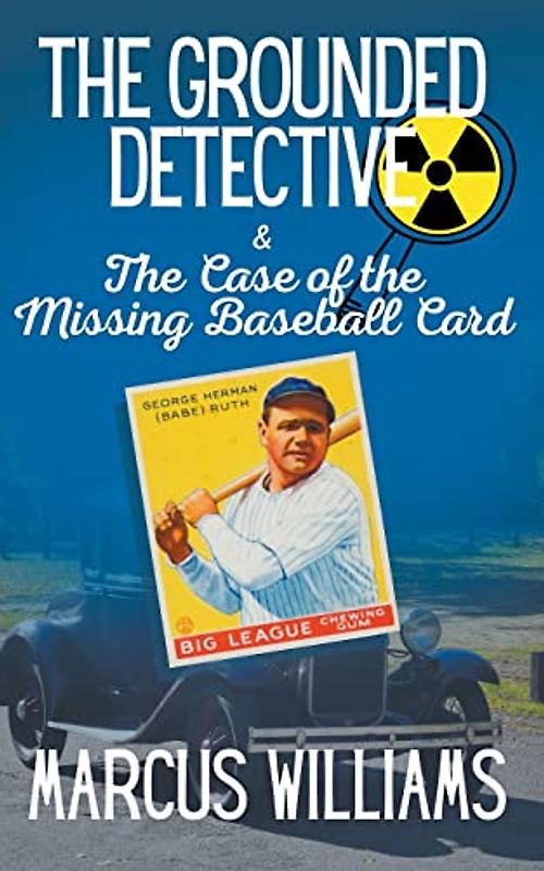 The Case of the Missing Baseball Card (The Grounded Detective, Band 1)