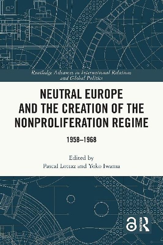 Neutral Europe and the Creation of the Nonproliferation Regime