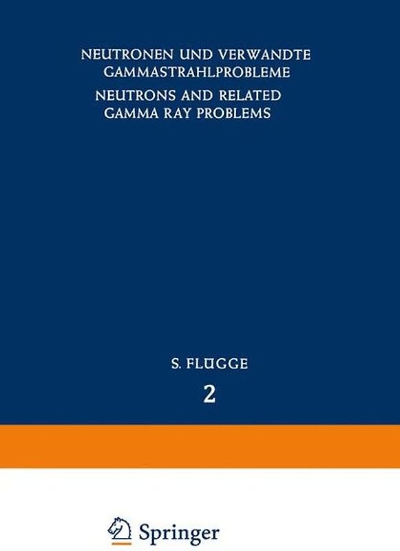 Neutrons and Related Gamma Ray Problems / Neutronen und Verwandte Gammastrahlprobleme