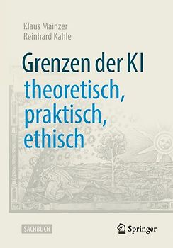 Grenzen der KI – theoretisch, praktisch, ethisch