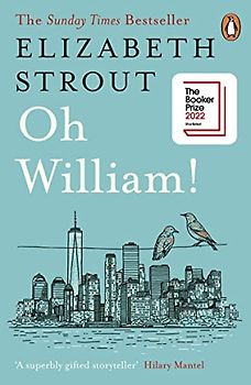 Oh William!: From the author of My Name is Lucy Barton