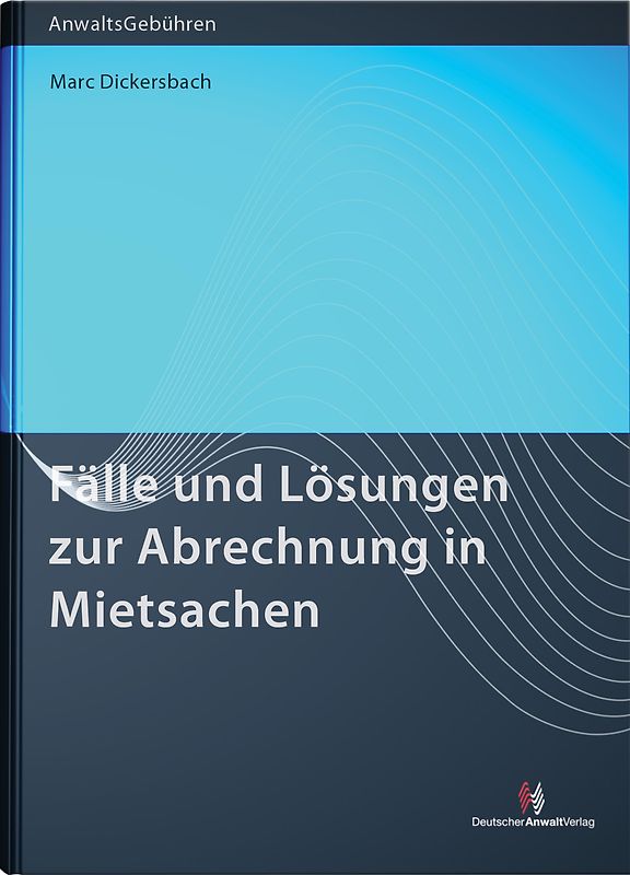 Fälle und Lösungen zur Abrechnung in Mietsachen. Erfahrungen und Abrechnungsbeispiele