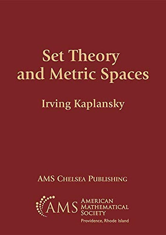 Set Theory and Metric Spaces (Ams Chelsea Publishing, 298, Band 298)