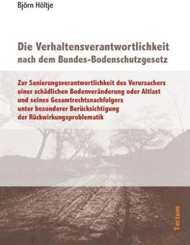 Die Verhaltensverantwortlichkeit nach dem Bundes-Bodenschutzgesetz
