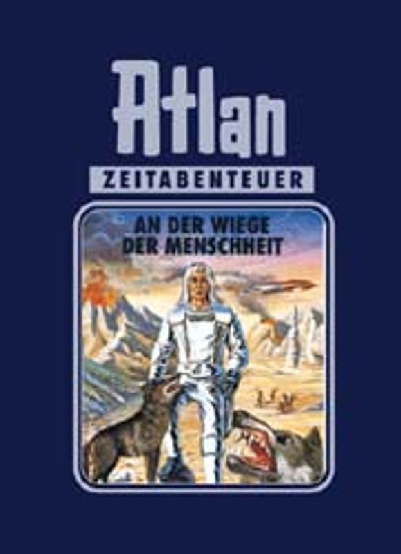 Atlan-Zeitabenteuer / An der Wiege der Menschheit