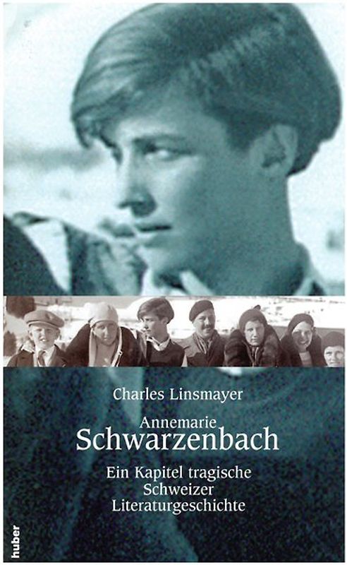 Annemarie Schwarzenbach. Ein Kapitel tragische Schweizer Literaturgeschich