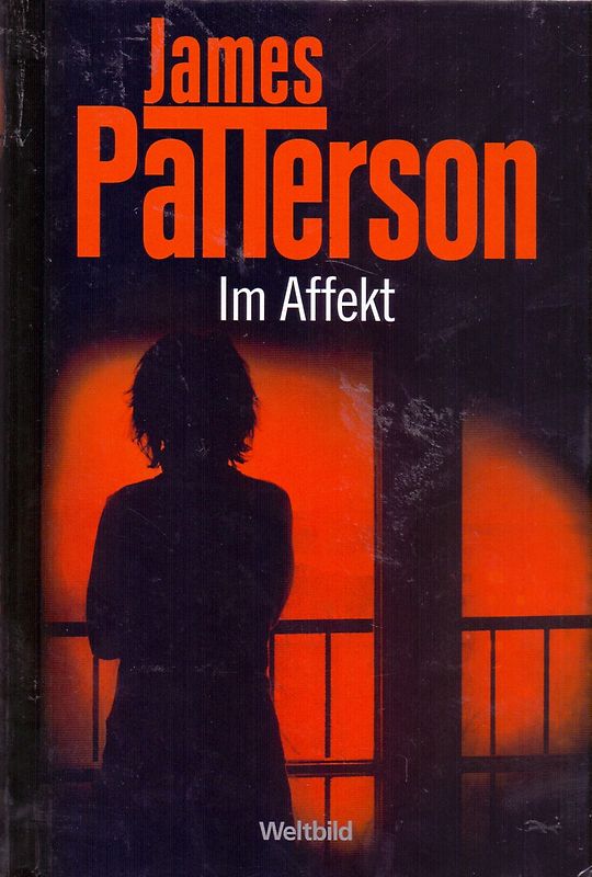 Im Affekt - James Patterson [Weltbild, Gebundene Ausgabe]