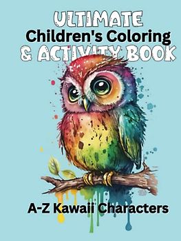 Ultimate Children's Coloring and Activity Book: A-Z Kawaii Characters And Letter Tracing