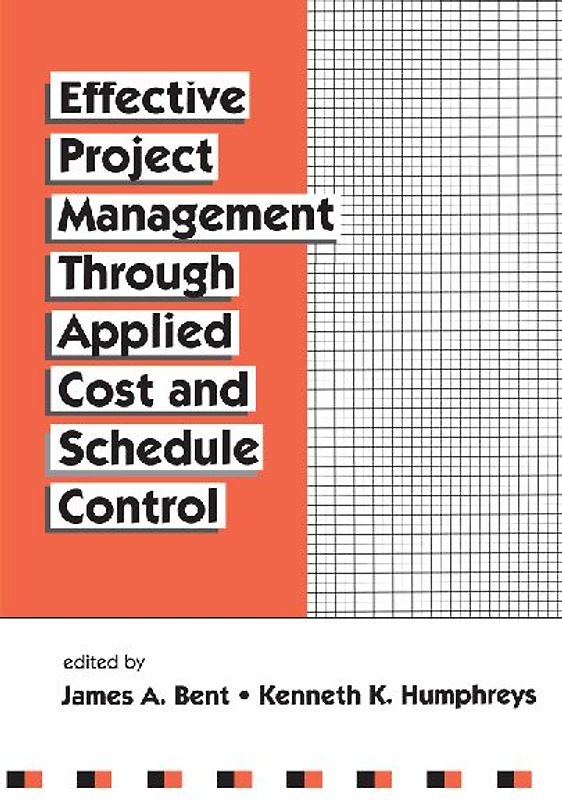 Effective Project Management Through Applied Cost and Schedule Control