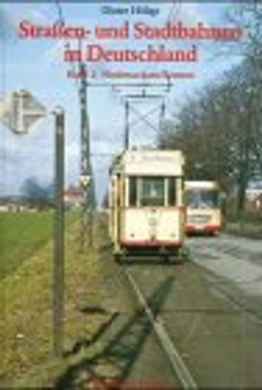 Strassen- und Stadtbahnen in Deutschland. Niedersachsen /Bremen