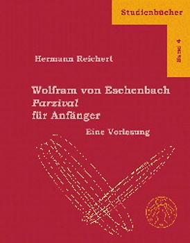 Wolfram von Eschenbach Parzival für Anfänger