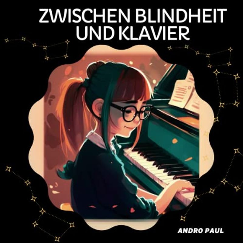 Zwischen Blindheit und Klavier: inspirierende Geschichte für Mädchen erzählt die Reise eines Mädchens, das der Blindheit trotzte | kurzgeschichten kinder ab 8