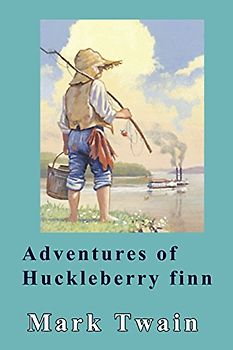 Adventures of Huckleberry Finn - Twain, Mark