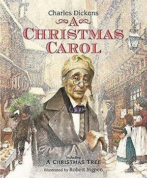 A Christmas Carol: A Robert Ingpen Illustrated Classic (Robert Ingpen Illustrated Classics)