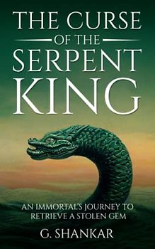 The Curse of the Serpent King: An Immortal's Journey to Retrieve a Stolen Gem