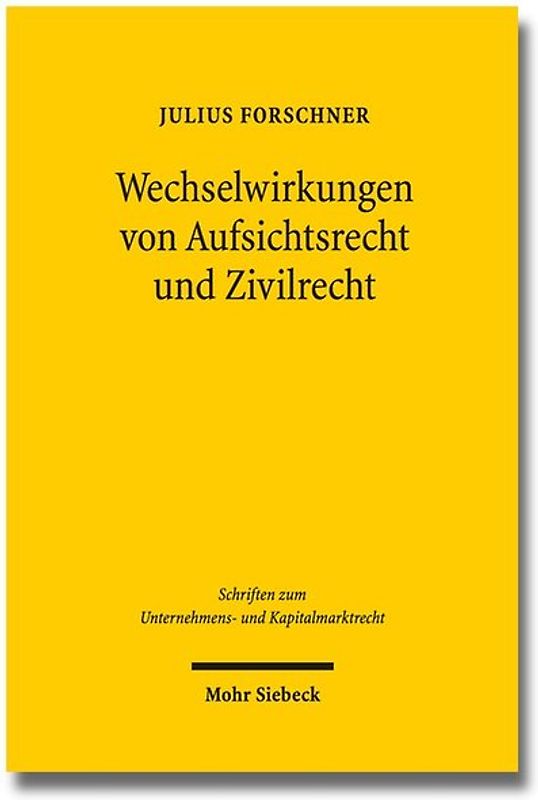 Wechselwirkungen von Aufsichtsrecht und Zivilrecht