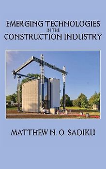 Emerging Technologies in the Construction Industry