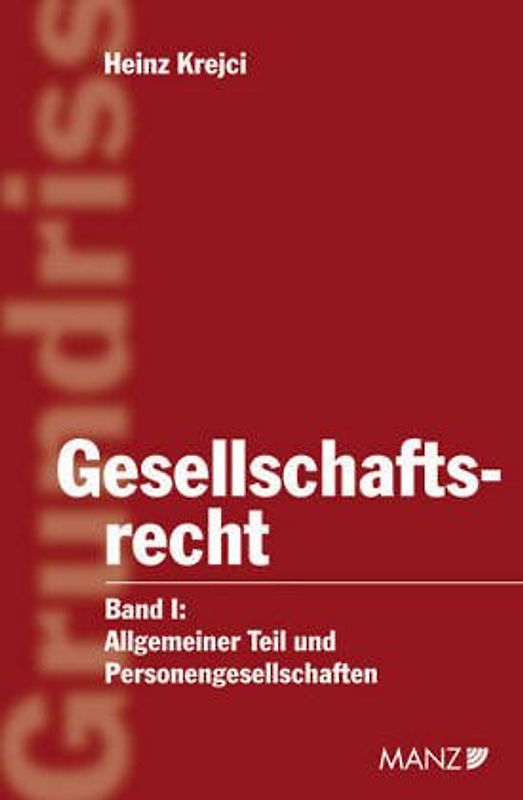 Gesellschaftsrecht I. Allgemeiner Teil und Personengesellschaften