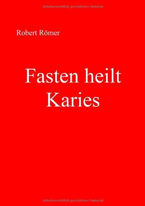 Fasten heilt Karies