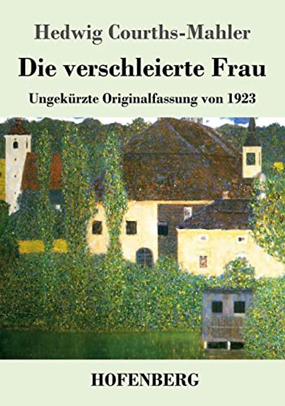 Die verschleierte Frau: Ungekürzte Originalfassung von 1923