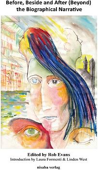 Before, Beside and After (Beyond) the Biographical Narrative