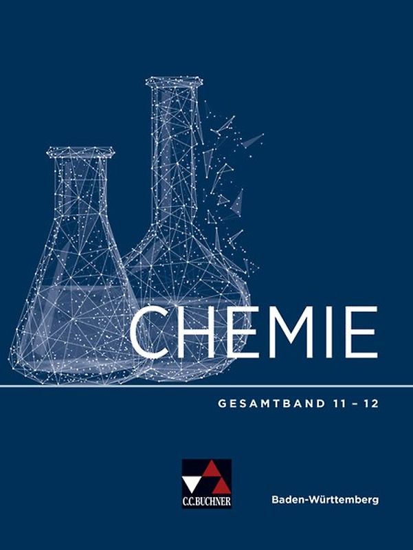 Chemie Baden-Württemberg – Sek II / Chemie Baden-Württemberg Gesamtband 11-12