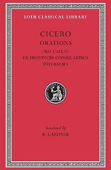 Pro Caelio. De Provinciis Consularibus. Pro Balbo
