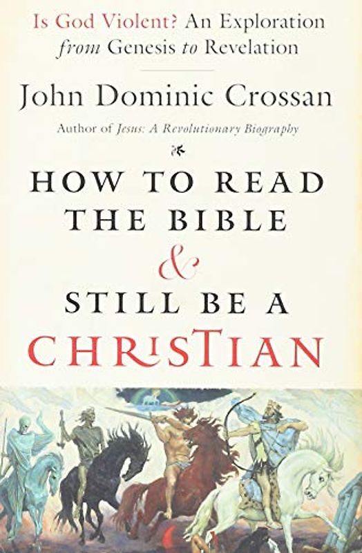 How to Read the Bible and Still Be a Christian