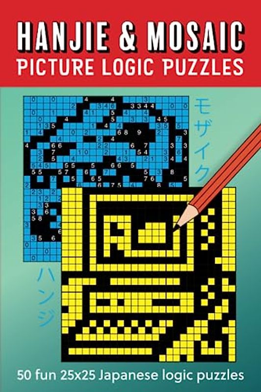 Hanjie & Mosaic Picture Logic Puzzles: 50 fun 25x25 Japanese logic puzzles