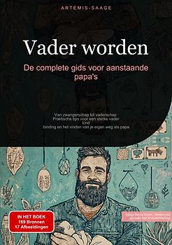 Vader worden: De complete gids voor aanstaande papa's