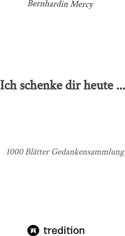 Ich schenke dir heute ...