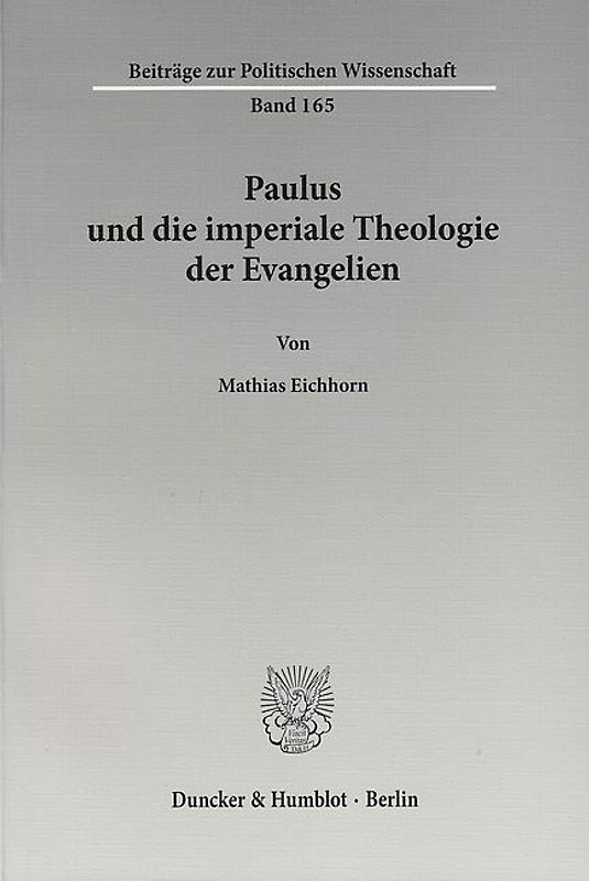 Paulus und die imperiale Theologie der Evangelien.