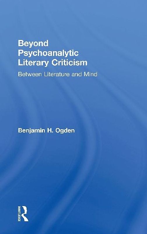 Beyond Psychoanalytic Literary Criticism