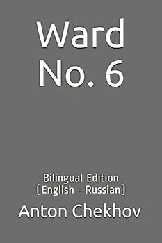 Ward No. 6: Bilingual Edition (English - Russian)