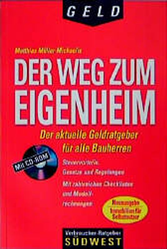 Der Weg zum Eigenheim. Der aktuelle Geldratgeber für alle Bauherren