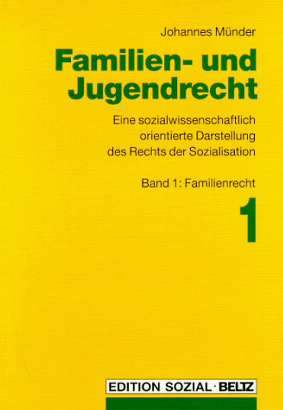 Familien- und Jugendrecht. Eine sozialwissenschaftlich orientierte Darstellung des Rechts der Sozialisation / Familienrecht