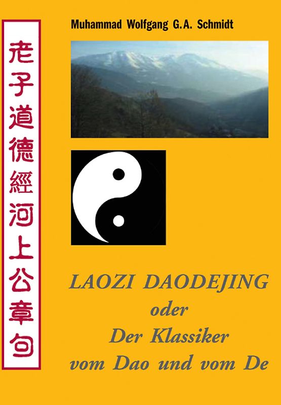 LAOZI DAODEJING oder Der Klassiker vom Dao und vom De