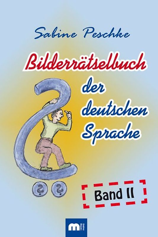 Bilderrätsel der deutschen Sprache Band 2