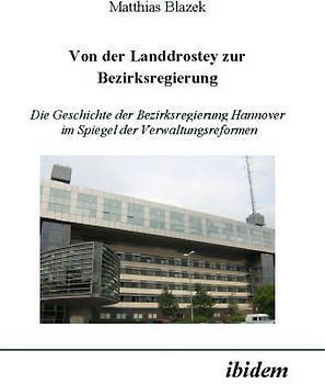 Von der Landdrostey zur Bezirksregierung