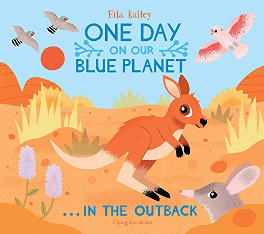 One Day on our Blue Planet... In the Outback: 1