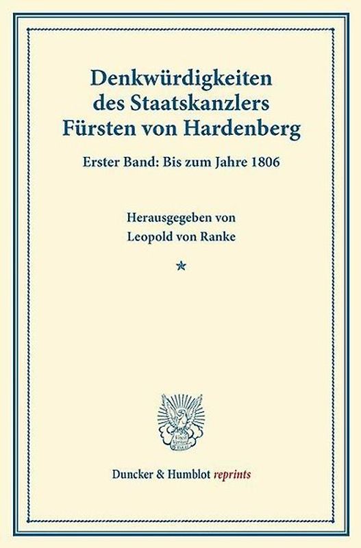 Denkwürdigkeiten des Staatskanzlers Fürsten von Hardenberg.