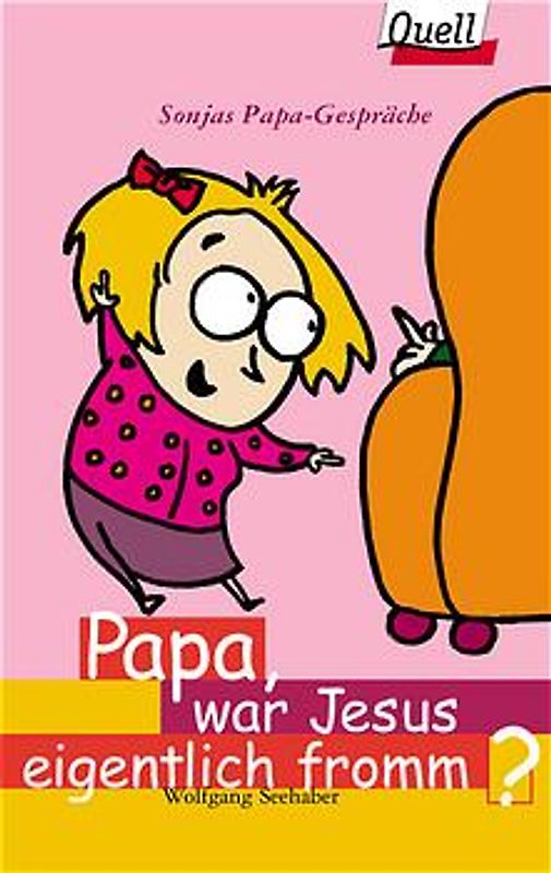 Papa, war Jesus eigentlich fromm?