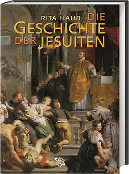 Die Geschichte der Jesuiten